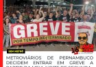 Metroviários de Pernambuco aprovam greve por tempo indeterminado a partir desta segunda (3)